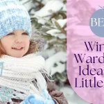 Best Winter Wardrobe Ideas for Little Girls 2025